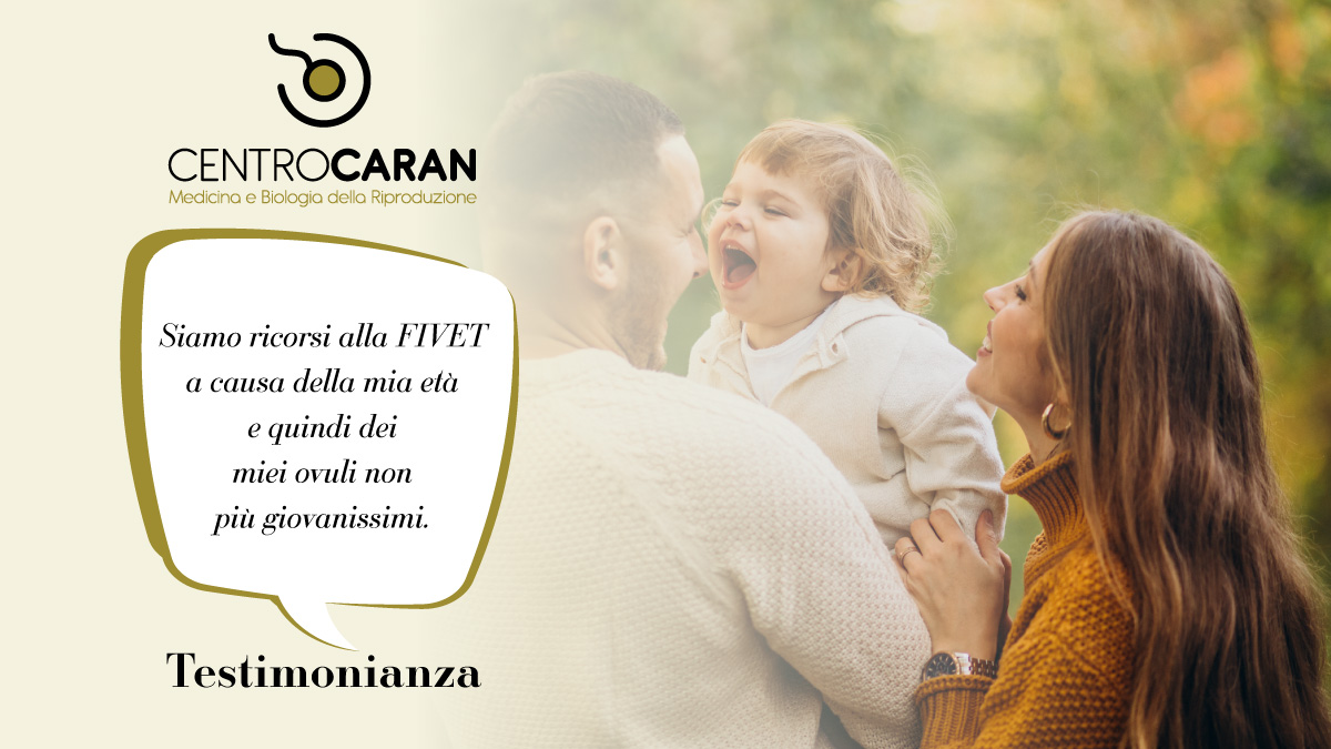 Siamo ricorsi alla fivet a causa della mia età e quindi dei miei ovuli non più giovanissimi.