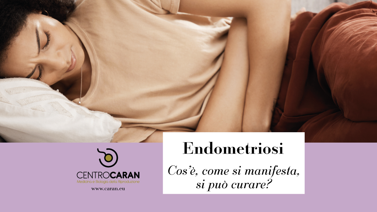 Cos'è l'endometriosi e quali sono i sintomi?